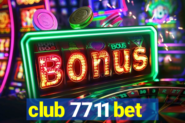 club 7711 bet